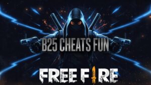 B25 Cheats Fun Free Fire 2025: फेक APK का पूरा सच, बैन का खतरा और सेफ गेमिंग का सही रास्ता